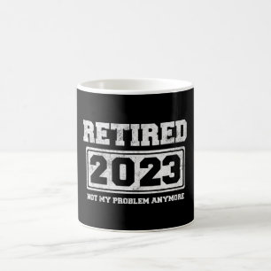 Mug Retraité 2023 Plus mon problème