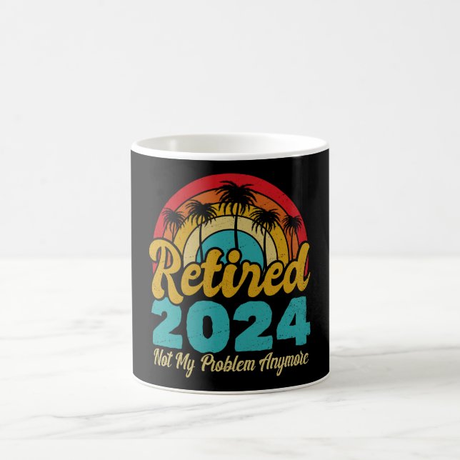 Mug Retraité 2024 Pas mon problème Plus Retraite (Centre)