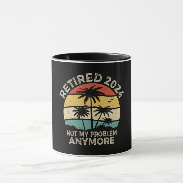 Mug Retraité 2024 Pas mon problème Plus Retraite (Centre)