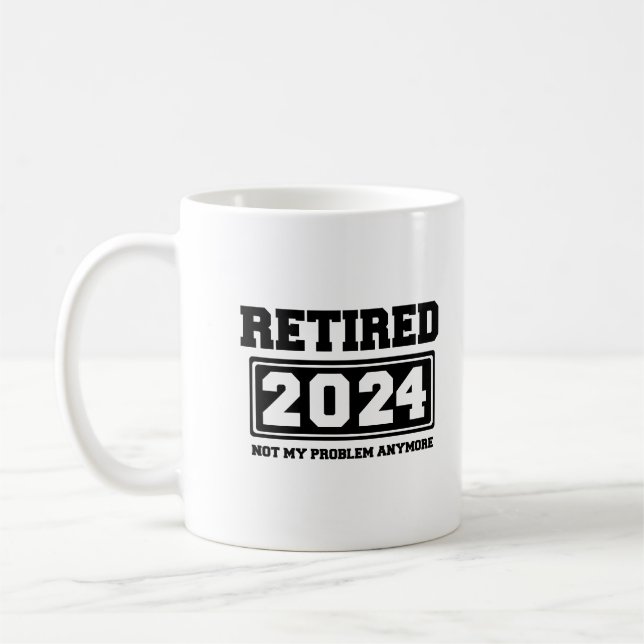Mug Retraité 2024 Plus Mon Problème  (Gauche)