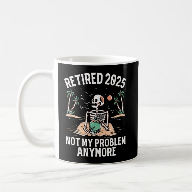 Mug Retraité 2025 Pas mon problème Plus Retraite (Gauche)