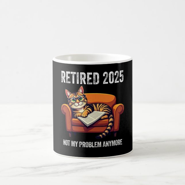 Mug Retraite 2025 Retraité 2025 Plus Mon Problème (Centre)