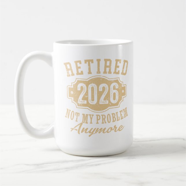 Mug retraité 2026 pas mon problème drôle retraite 2026 (Gauche)