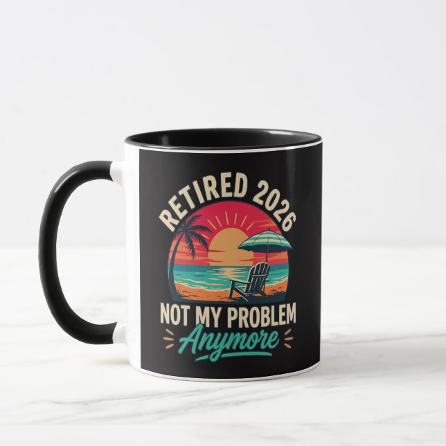 Mug Retraité 2026 Plus Mon Problème  (Gauche)