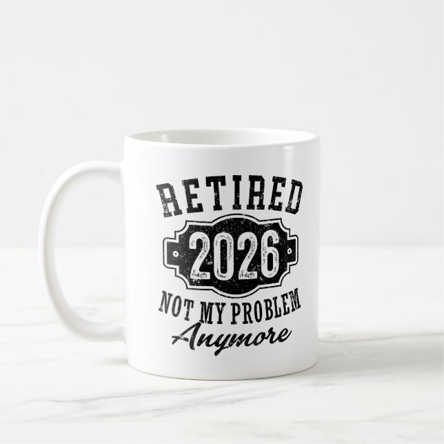 Mug Retraite 2026 Plus Mon Problème Drôle (Gauche)