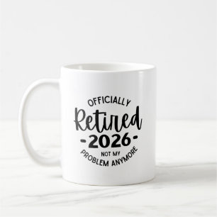 Mug Retraité 2026 Plus Mon Problème, Drôle Retraité