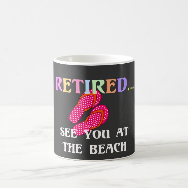 Mug Retraité...À vous revoir à la plage (Centre)
