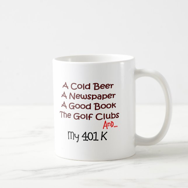 Mug Retraite "bière, clubs de golf et 401K " (Droite)