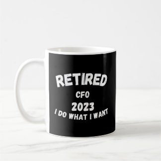 Mug Retraité Cfo 2023 Je Fais Ce Que Je Veux