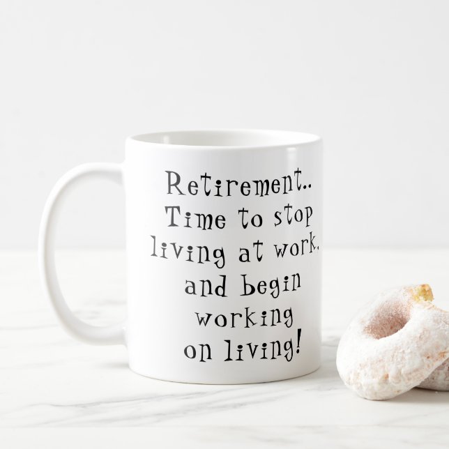 Mug Retraite Le temps de cesser de vivre au travail co (Avec donut)