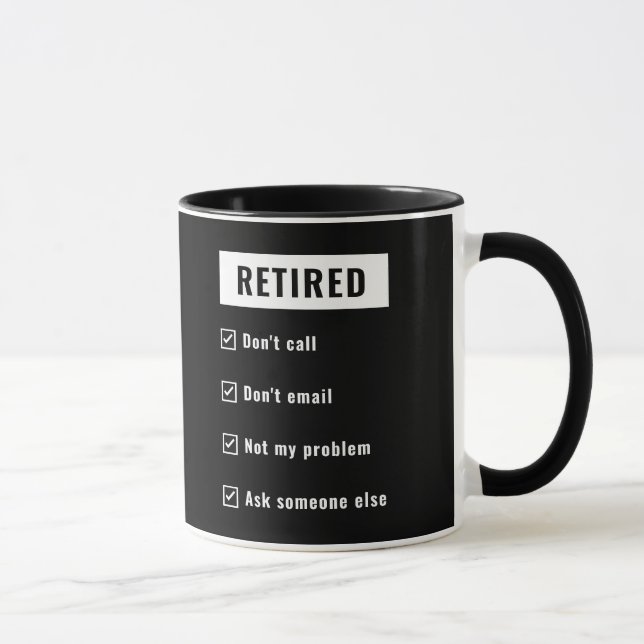 Mug Retraité Pas Mon Problème Drôle Gag de retraite Hu (Droite)