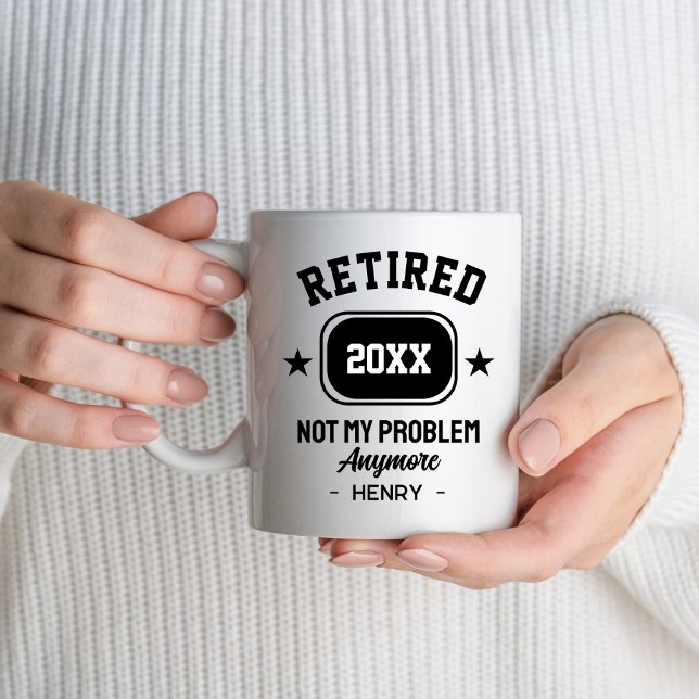 Mug Retraité Pas Mon Problème Plus Femmes Hommes Papa  (Créateur téléchargé)