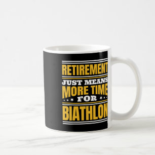 Mug Retraite Plus De Temps Pour Le Biathlon