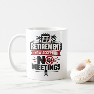 Mug Retraite "RETRAITE : PLUS DE RÉUNIONS"