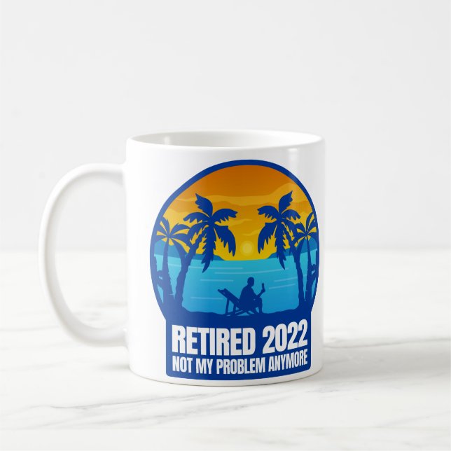 Mug retraite retraitée 2022 drôle pas mon problème (Gauche)