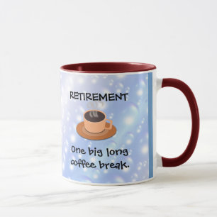 Mug RETRAITE: Une grande pause café