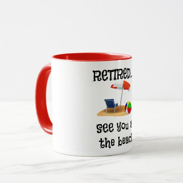 Mug Retraité...Voir à la plage (Devant gauche)