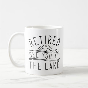 Mug Retraité Vous Voir Au Lac