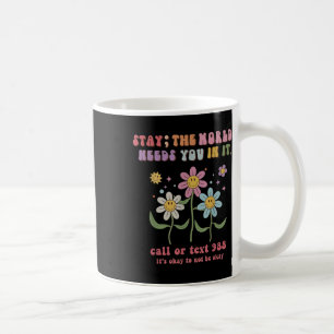 Mug Rétro Groovy Reste Le Monde a Besoin de Toi 988 Su