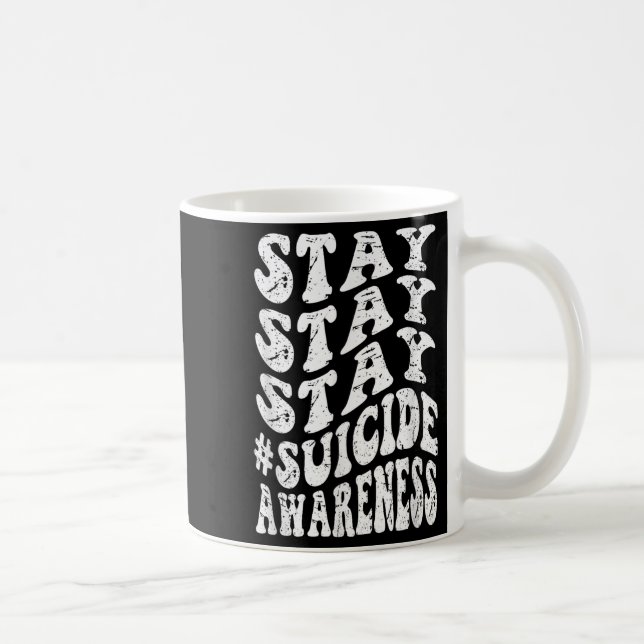 Mug Retro Groovy Stay Stay Stay Suicide Awareness Suic (Droite)