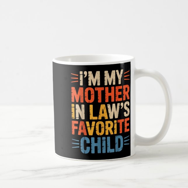 Mug Retro I'm My Mother In Law's Favorite Child Funny  (Droite)