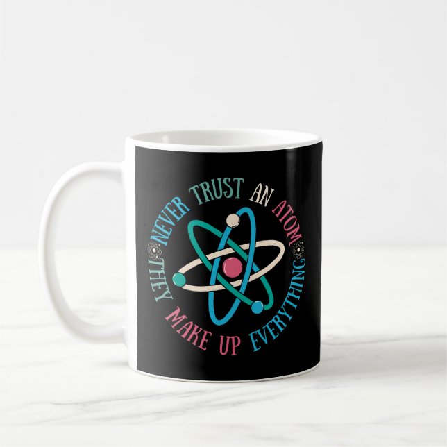 Mug Retro Ne Faites Jamais Confiance À Un Atom Ils Com (Gauche)