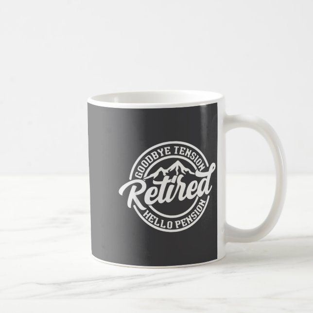 Mug Retro Retired Goodbye Tension Hello Pension Retire (Droite)