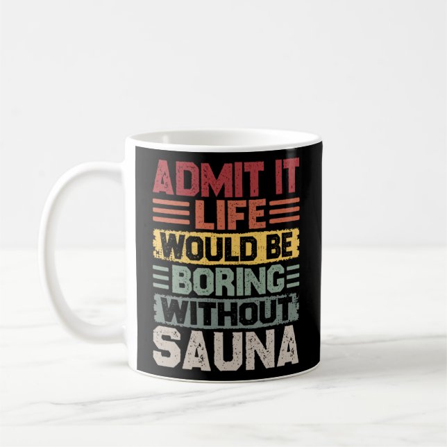 Mug Rétro Sauna Master Life Serait ennuyeux sans Sa (Gauche)