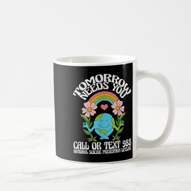Mug Retro Tomorrow Needs You 988 Suicide Prevention Aw (Droite)