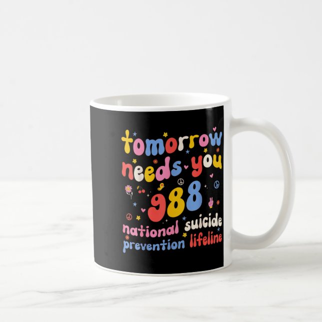 Mug Retro Tomorrow Needs You 988 Suicide Prevention Aw (Droite)