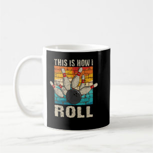 Mug Retro Vintage This Is How I Roll Bowling Bowling B