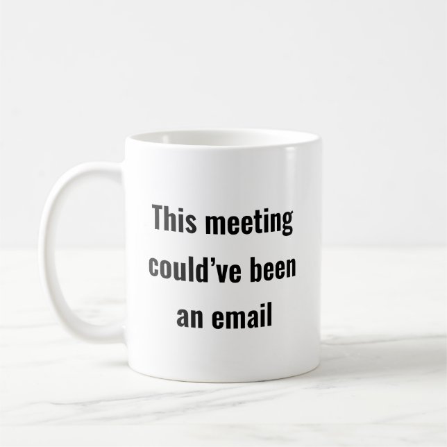 Mug Réunion aurait pu être un courriel - Sassy Office  (Gauche)