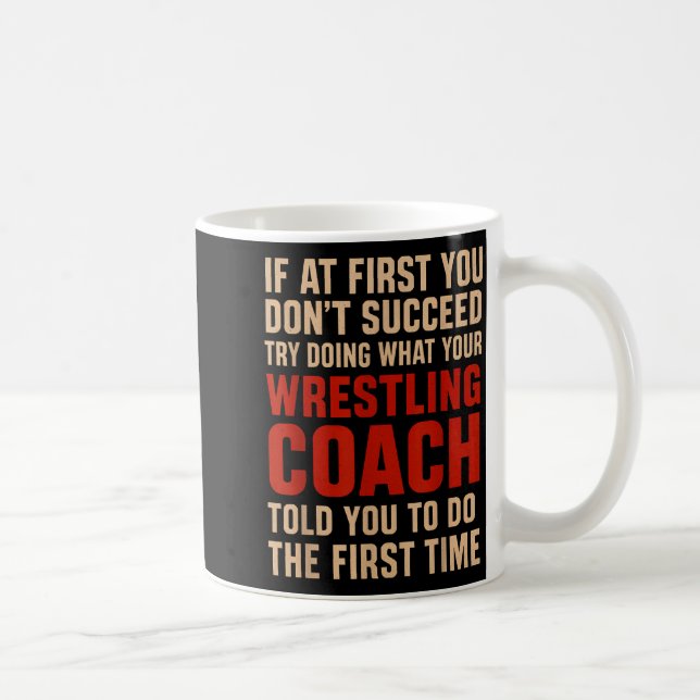 Mug Réussir Essayez De Faire Ce Que Votre Entraîneur D (Droite)