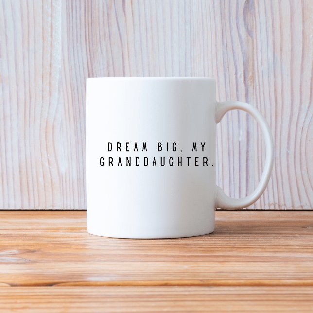 Mug Rêve Grand Ma petite-fille (Créateur téléchargé)