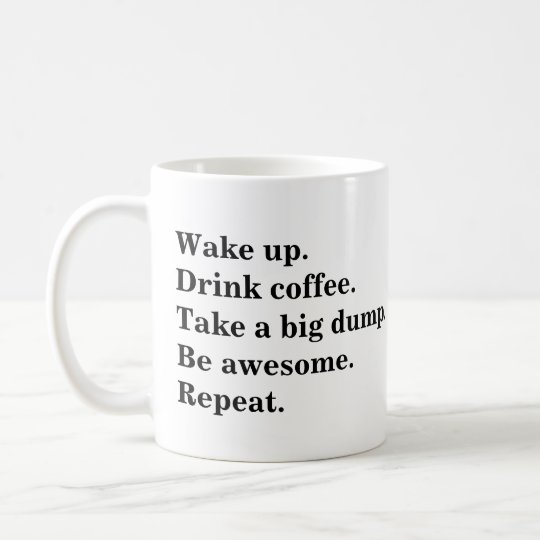 Mug Réveillez-vous. Buvez du café. Prenez une grande