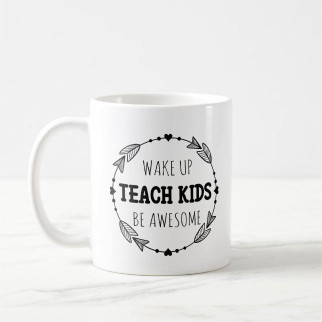 Mug Réveillez-vous enseignent des enfants soit (Gauche)