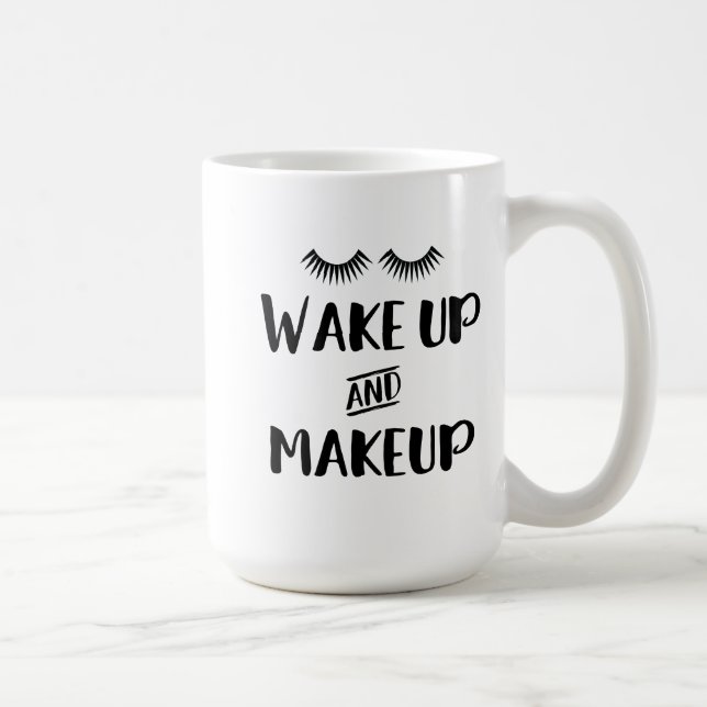 Mug Réveillez-vous et maquillage (Droite)