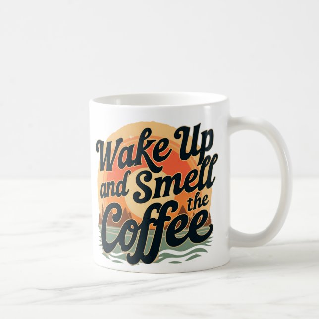 Mug Réveillez-vous et sentez le café (Droite)