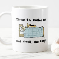 Réveillez-vous et sentez le Corgi | Funny Corgi Lo