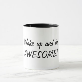 Mug Réveillez-vous et soyez INCROYABLE !