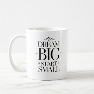 Mug Rêvez Grand, Commencez Petit - Typographie Motivat