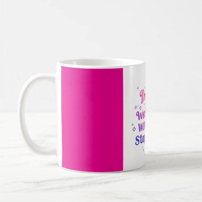 Mug Rêvez Gros. Travaille Dur. Reste humble (Gauche)