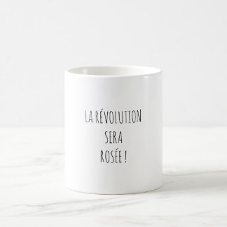 Mug Révolution Rosé Apéro Citation Drôle Français