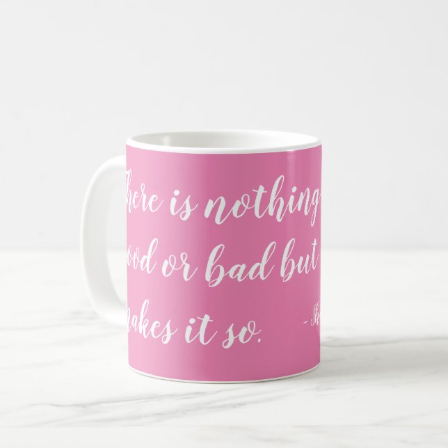 Mug Rien de bon ou de mauvais, mais la pensée Shakespe (Devant gauche)