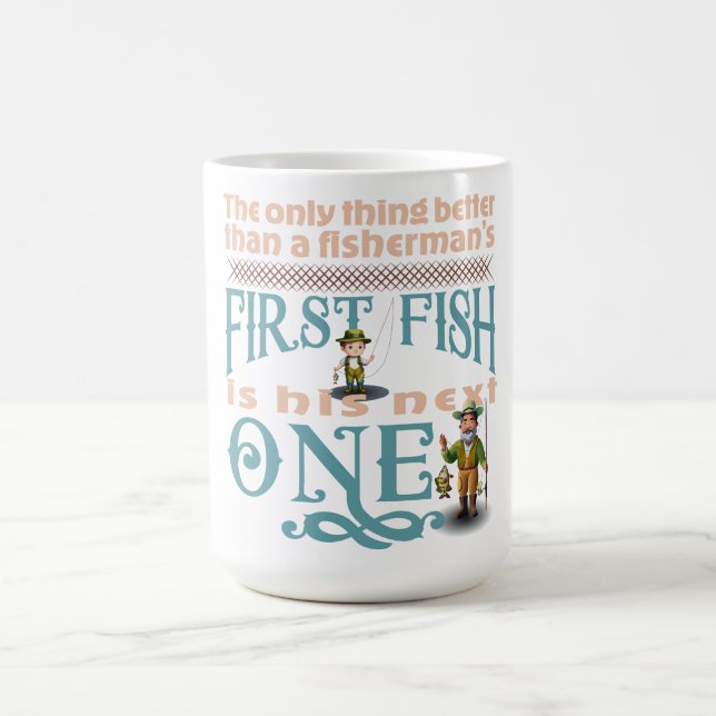 Mug Rien de mieux que le premier poisson d'un pêcheur (Centre)