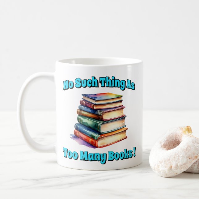 Mug Rien de tel que trop de livres! (Avec donut)