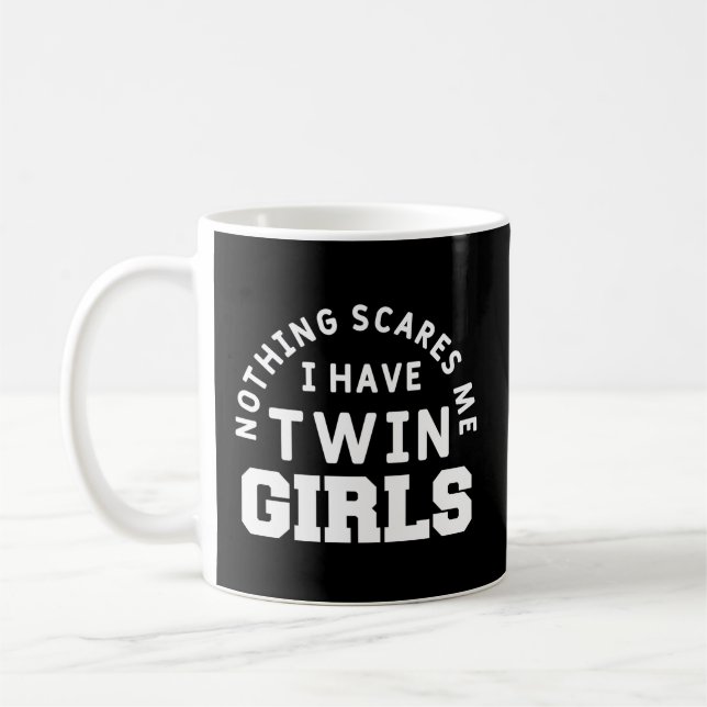 Mug Rien Ne Me Fait Peur J'Ai Twin Maman Papa Of Twins (Gauche)