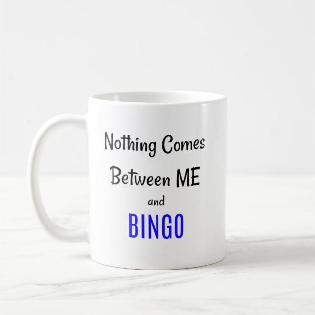 Mug Rien ne vient entre moi et BINGO (Gauche)