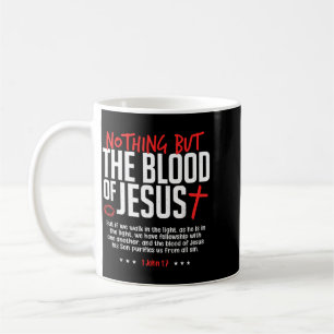 Mug Rien que le sang de Jésus drôle de chrétien