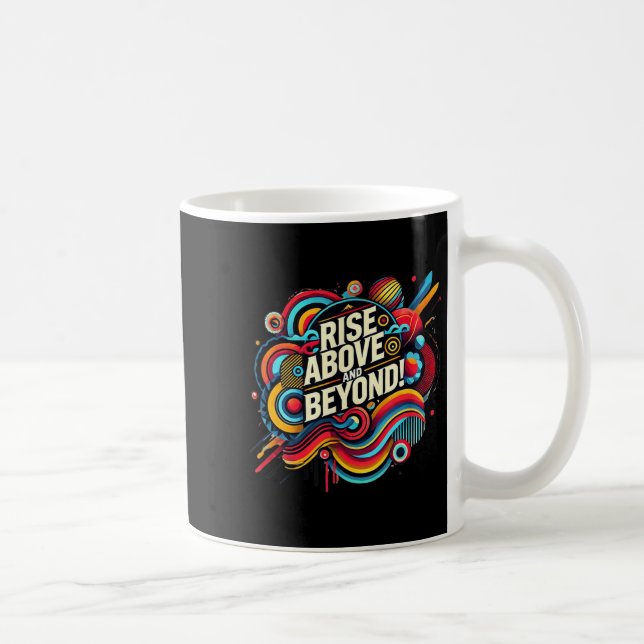 Mug Rise Above And Beyond Bold Abstract Motivational Q (Droite)
